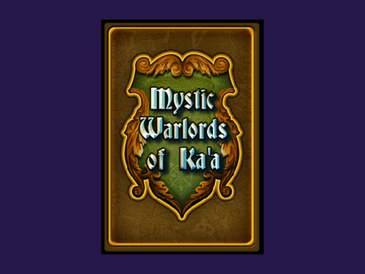 MYSTIC WARLORDS KA'A